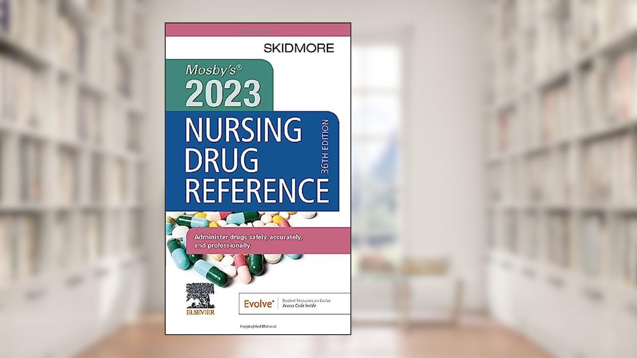 Mosby's 2023 Nursing Drug Reference, written by Linda Skidmore-Roth RN  MSN  NP