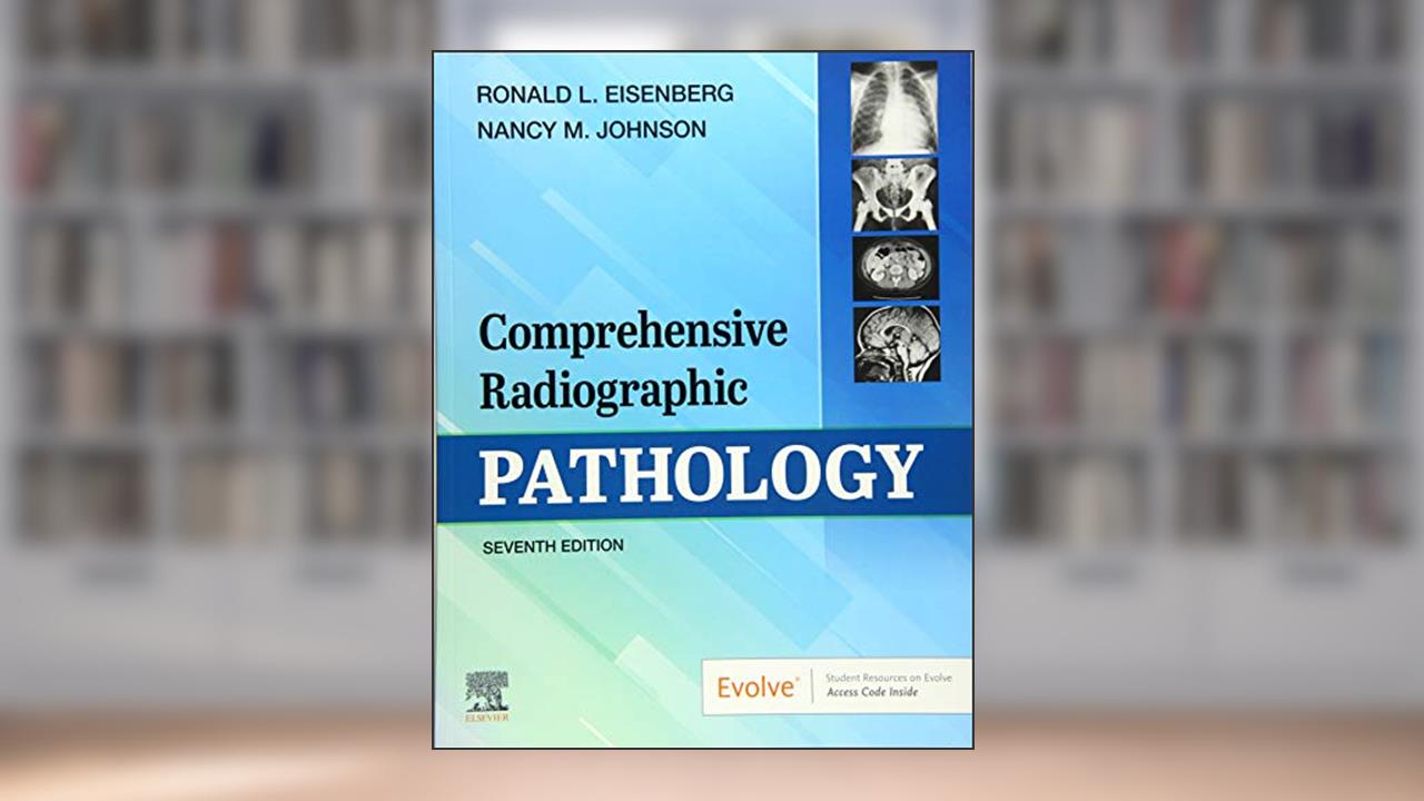 Comprehensive Radiographic Pathology, written by Ronald L. Eisenberg MD  JD  FACR; Nancy M. Johnson MEd  RT(R)(CV)(CT)(QM)  FASRT