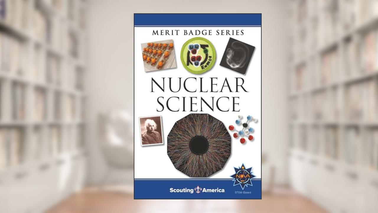 Nuclear Science Merit Badge Pamphlet (Merit Badge Series Scouting America), written by Boy Scouts of America