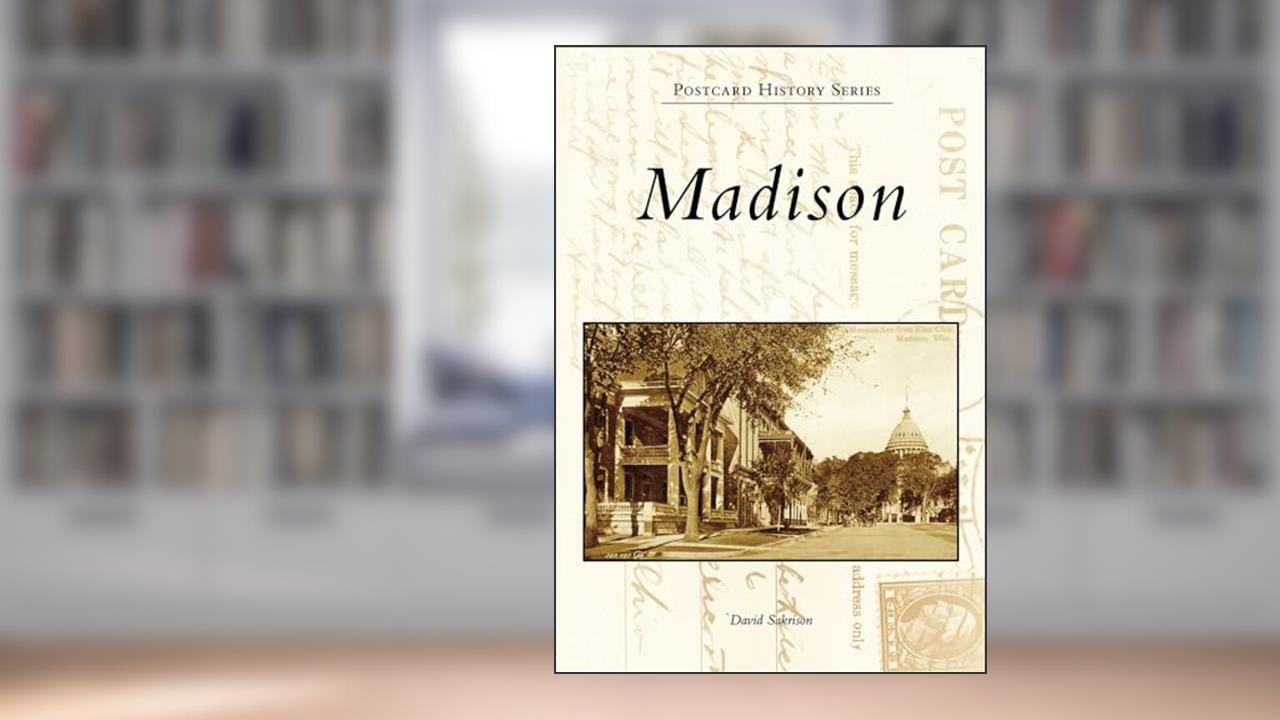 Madison (Postcard History Series), written by David Sakrison