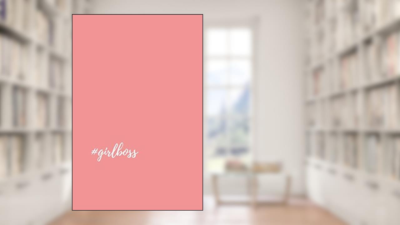 #Girlboss: (Paperback, 6" x 9", 140 lined pages, written by Girlboss Diaries