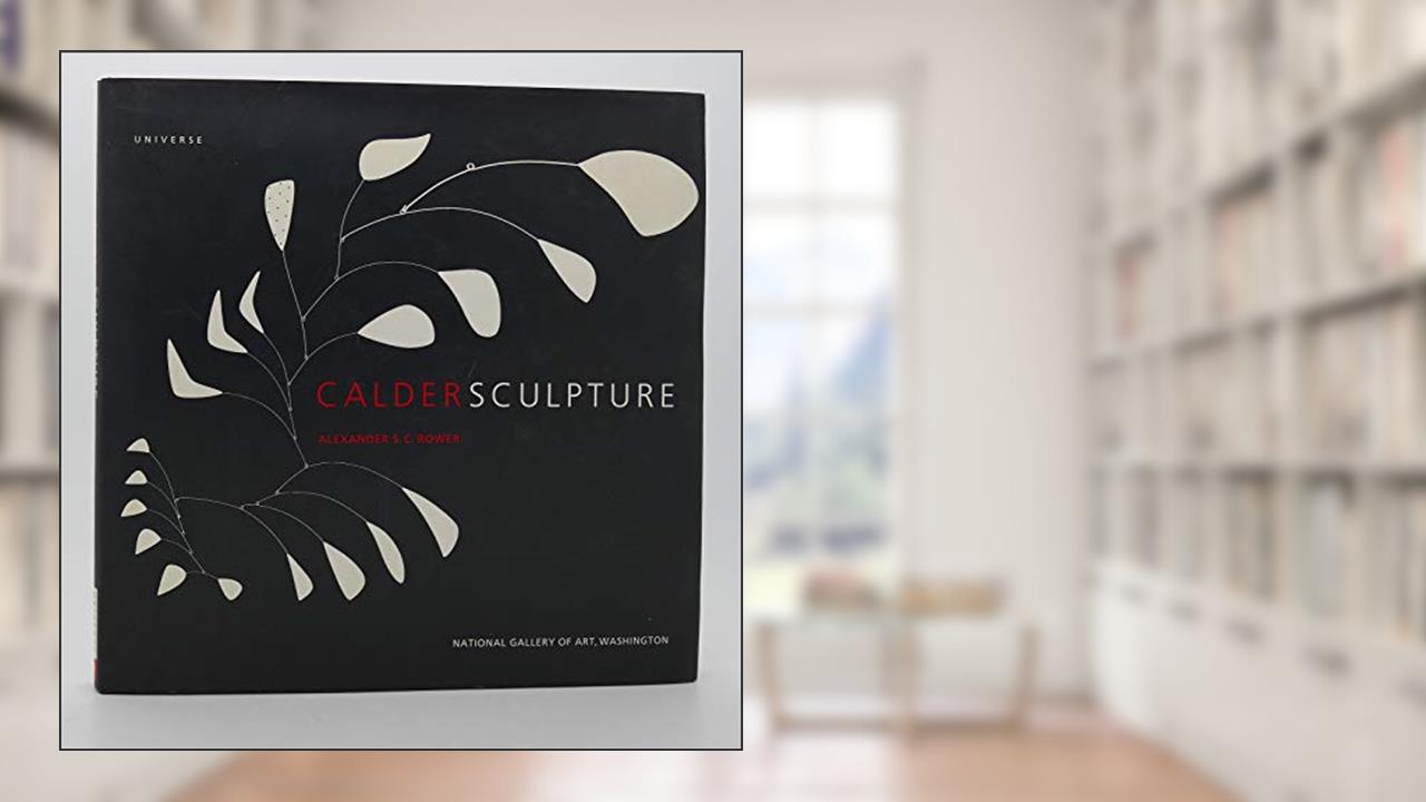 Calder Sculpture, written by Alexander S.C. Rower