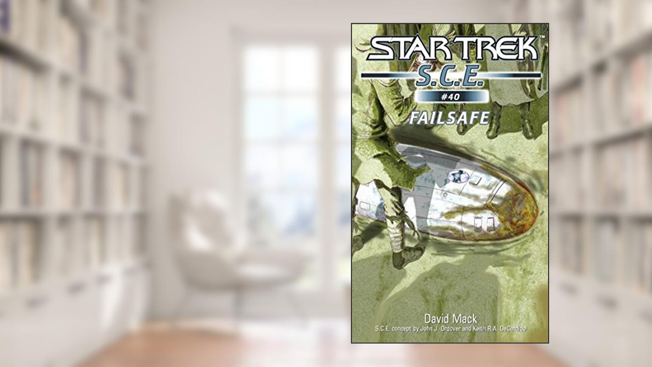 Star Trek: Failsafe (Star Trek: Starfleet Corps of Engineers Book 40), written by David Mack