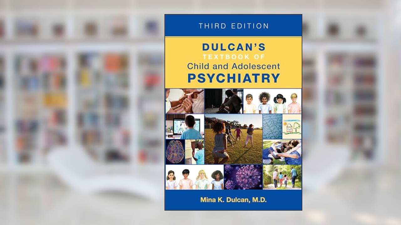 Dulcan's Textbook of Child and Adolescent Psychiatry, written by Dulcan, Mina K., M.D.