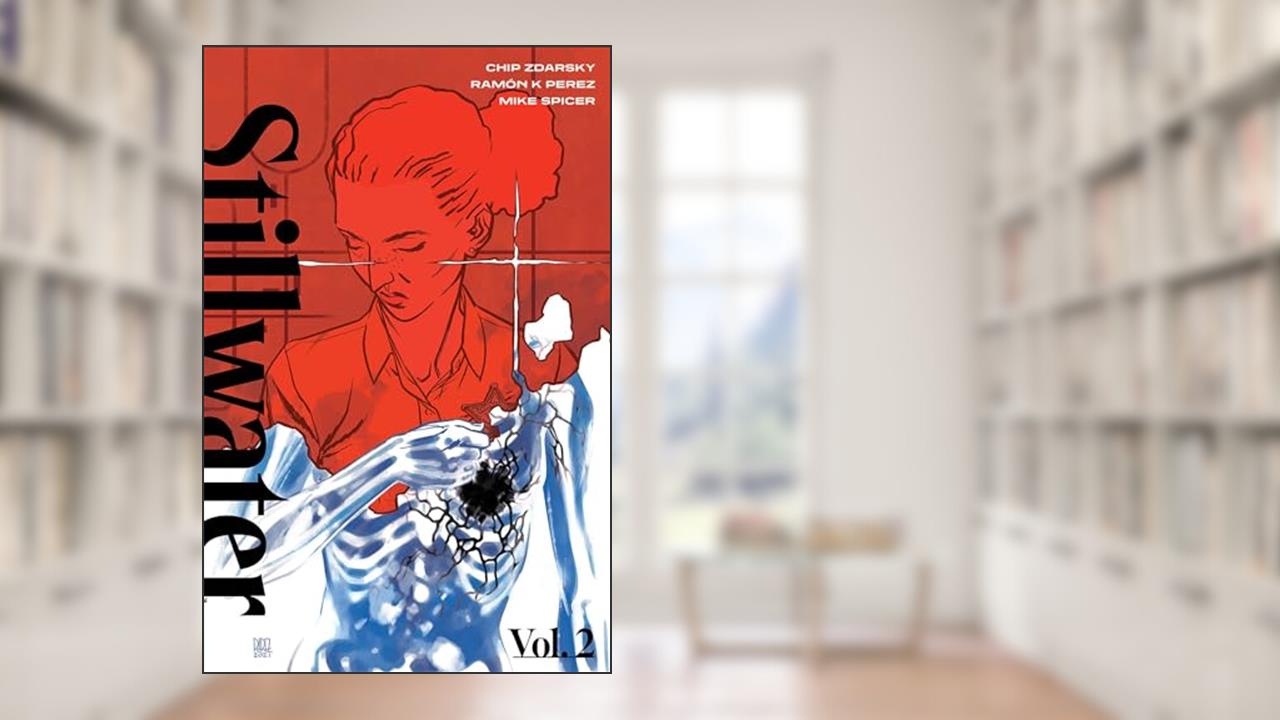 Stillwater by Zdarsky & Perez Volume 2 (Stillwater, 2), written by Chip Zdarsky