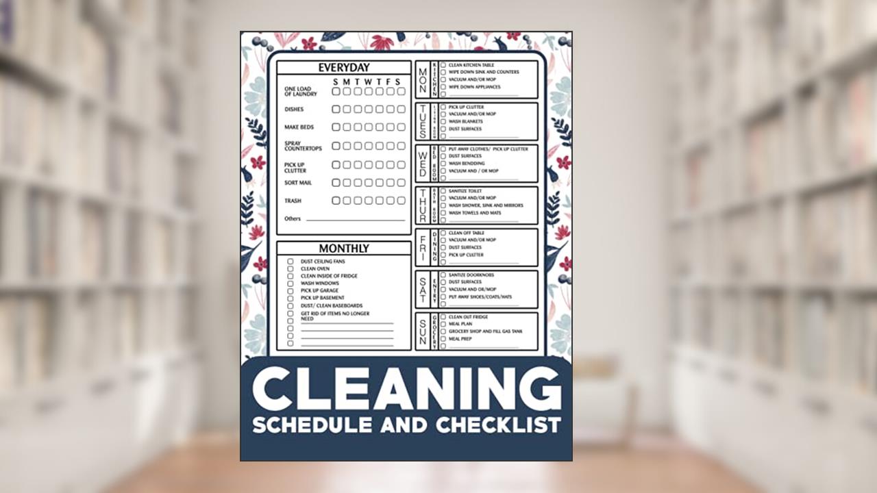Cleaning Schedule and Checklist: Daily Weekly and Monthly Cleaning Schedule, Checklist Planner and Organizer - 8,5x11 in, written by Yan Publishing