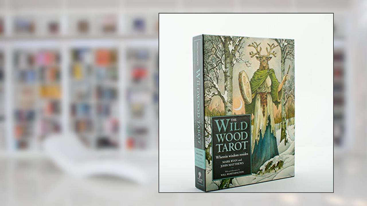 The Wildwood Tarot Deck: Wherein Wisdom Resides, written by Mark Ryan; John Matthews