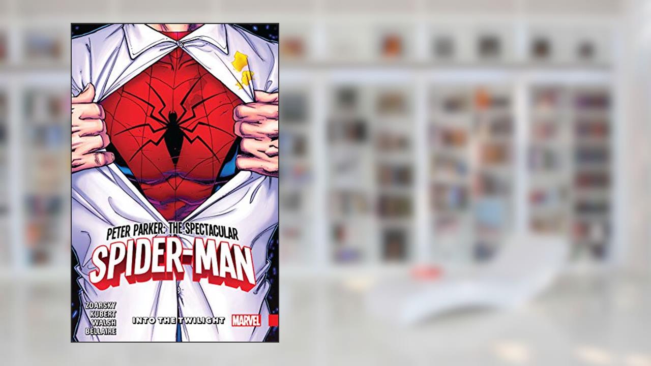 Peter Parker: The Spectacular Spider-Man Vol. 1: Into The Twilight (Peter Parker: The Spectacular Spider-Man (2017-2018)), written by Chip Zdarsky