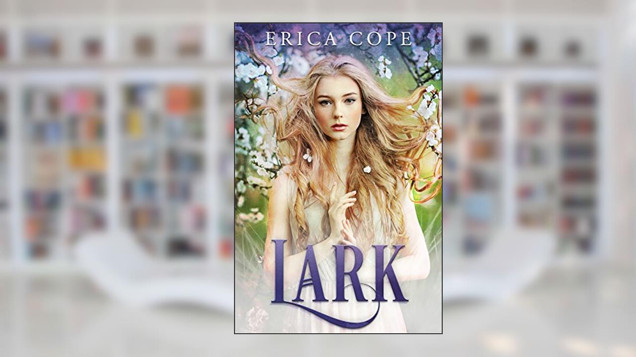 Lark, written by Erica Cope