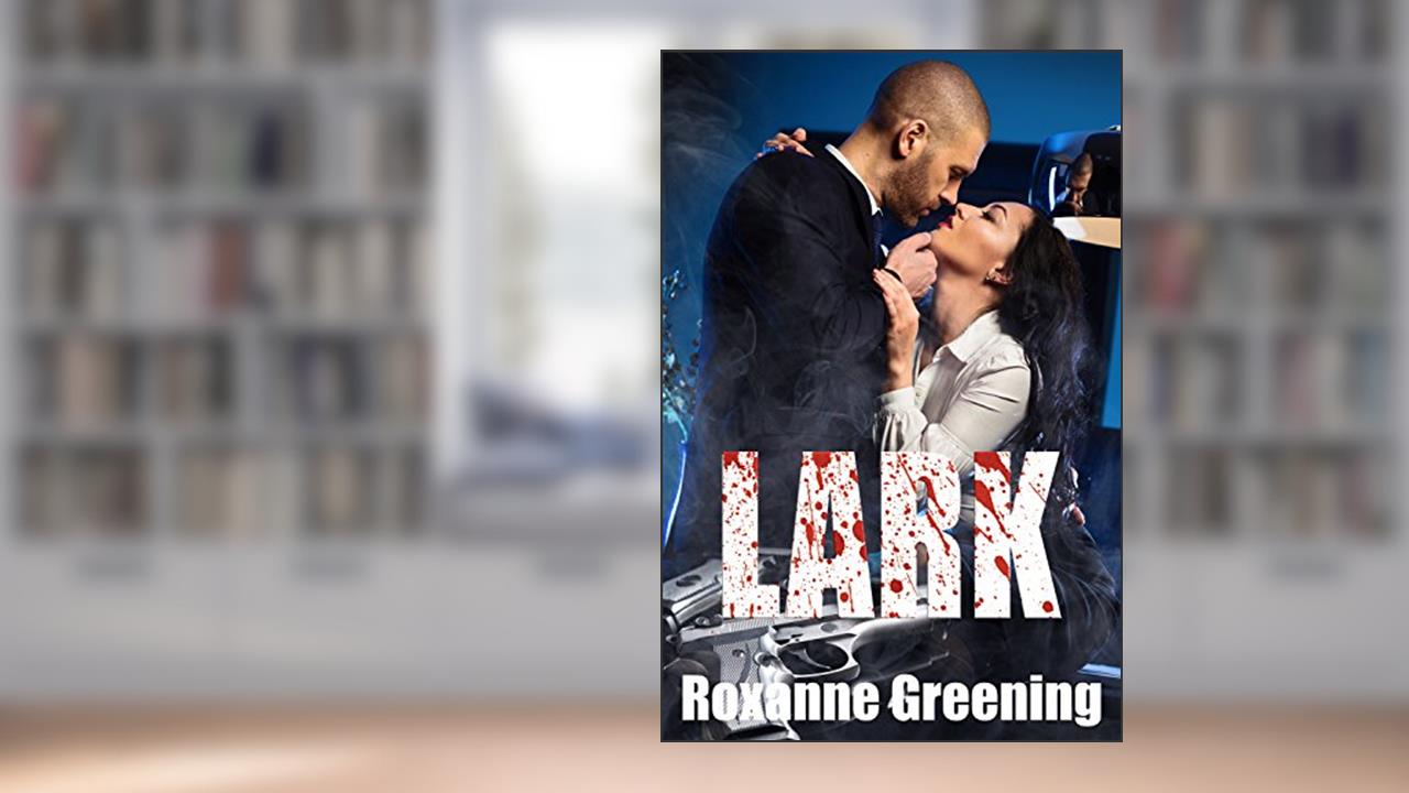 Lark (Carter Family Book 1), written by Roxanne Greening; R. Greening