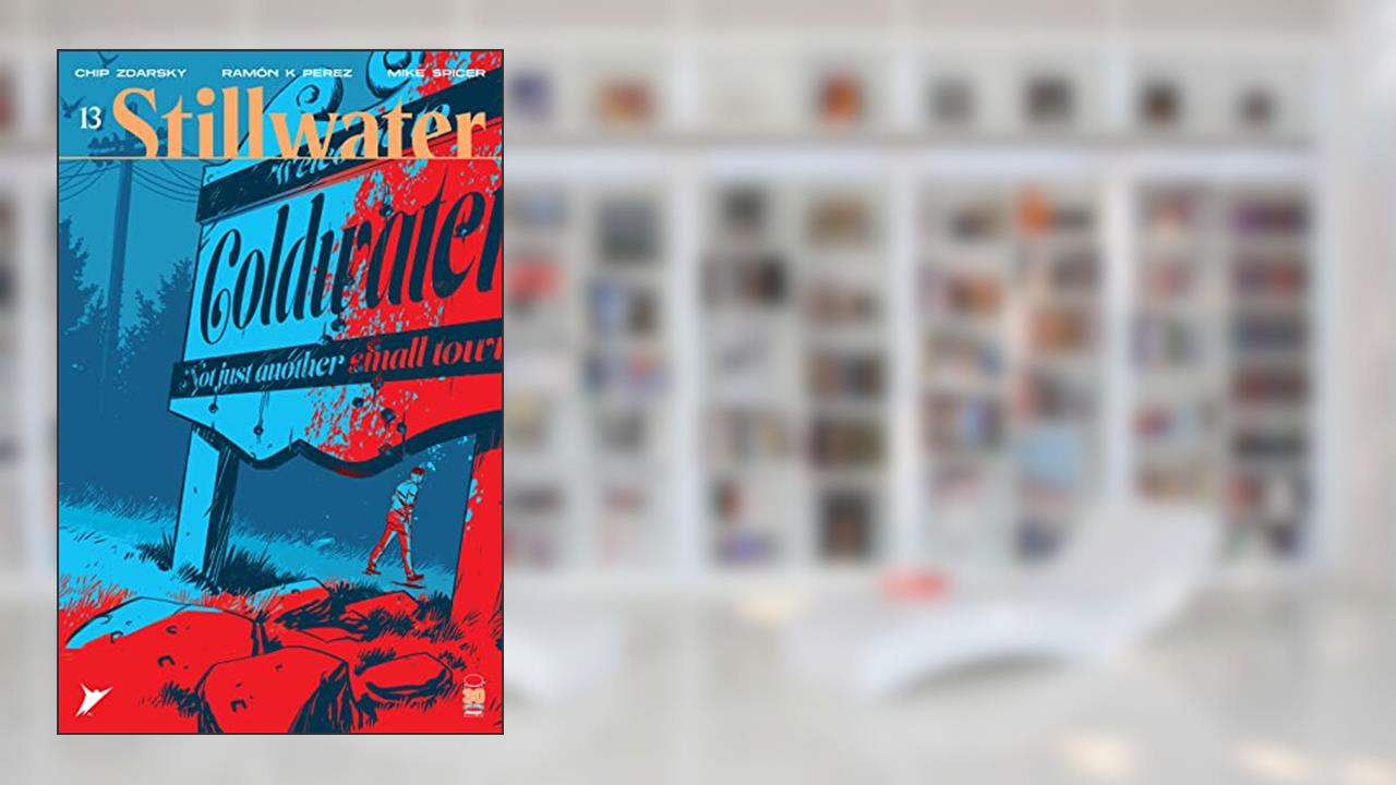 Stillwater By Zdarsky & Pérez #13, written by Chip Zdarsky