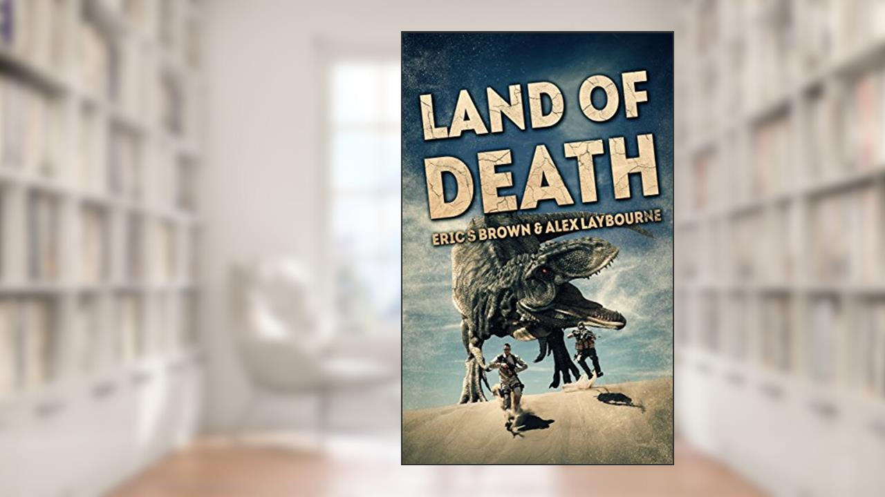 Land Of Death, written by Eric S. Brown; Alex Laybourne
