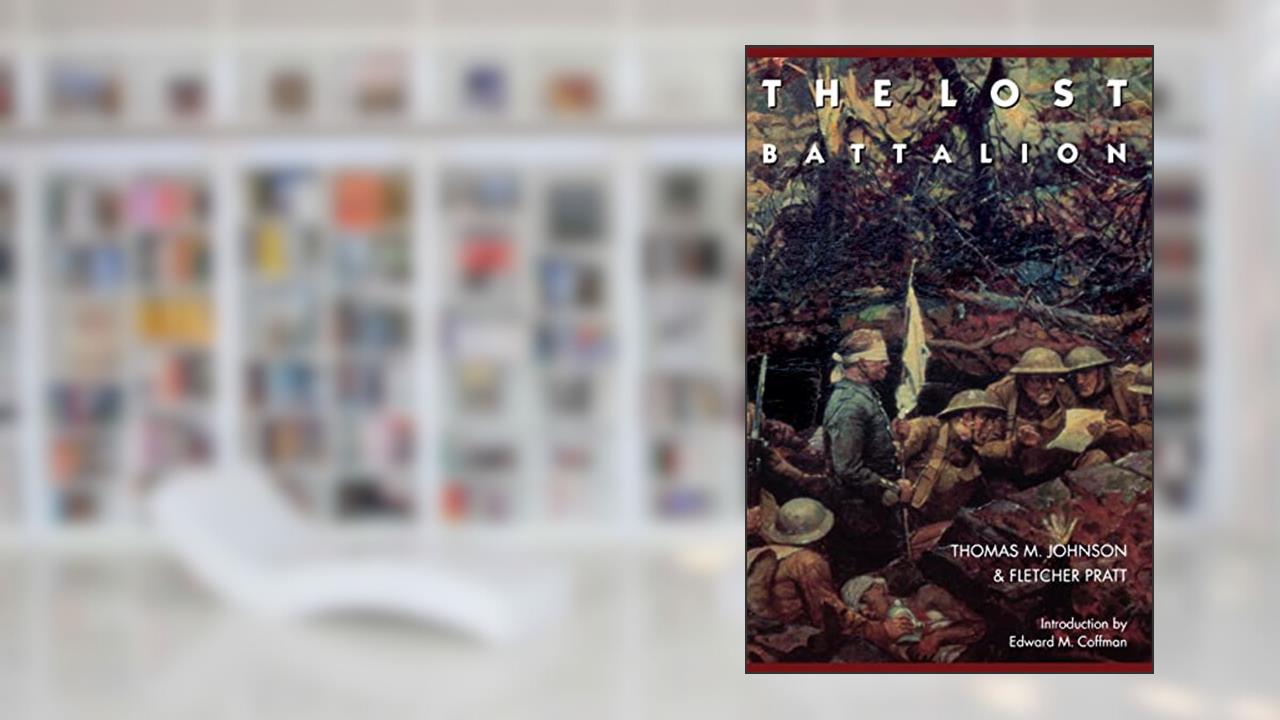 The Lost Battalion, written by Thomas M. Johnson