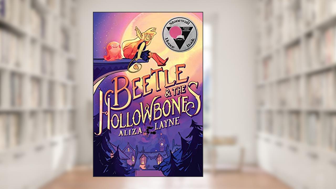 Beetle & the Hollowbones (The Beetle Books), written by Aliza Layne