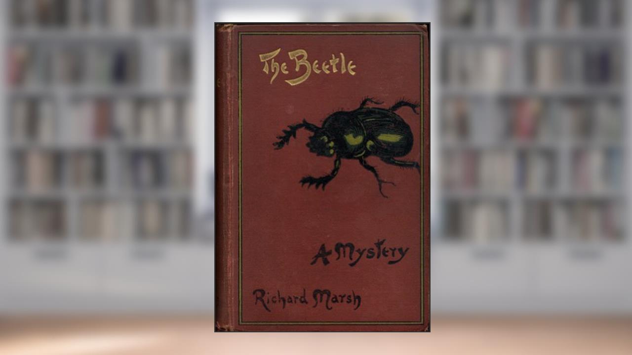 The Beetle: A Mystery (Annotated), written by Richard Marsh