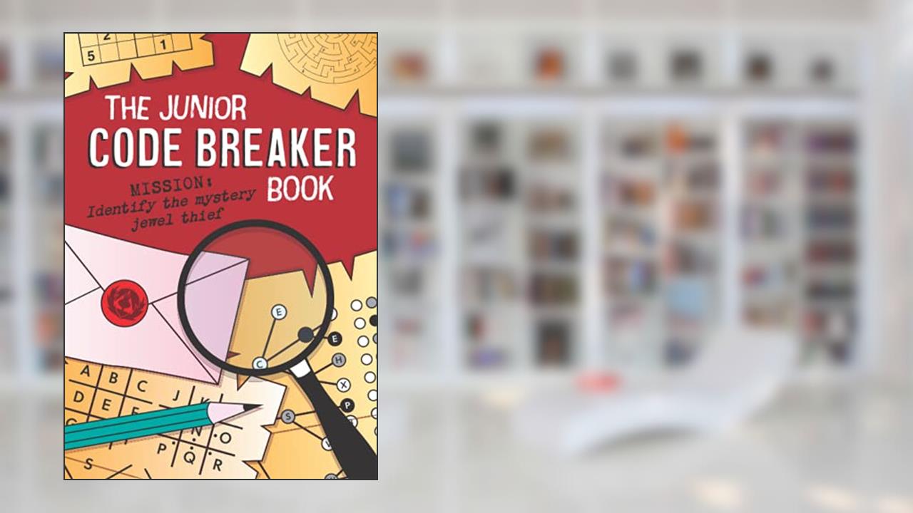 The Junior Code Breaker Book: 50 intriguing code puzzles to crack: can you solve them all?, written by Dan Moore