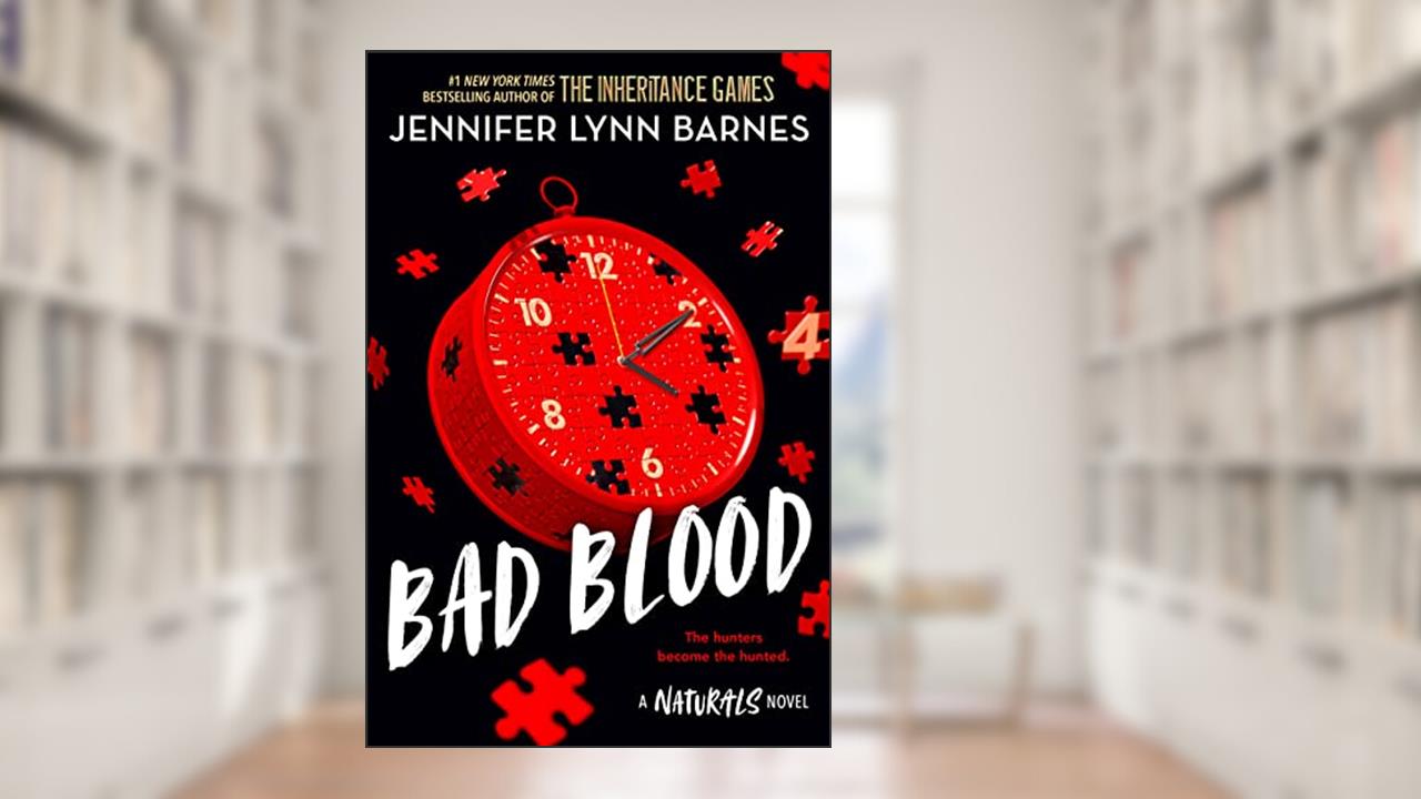 Bad Blood: (The Naturals #4), written by Jennifer Lynn Barnes
