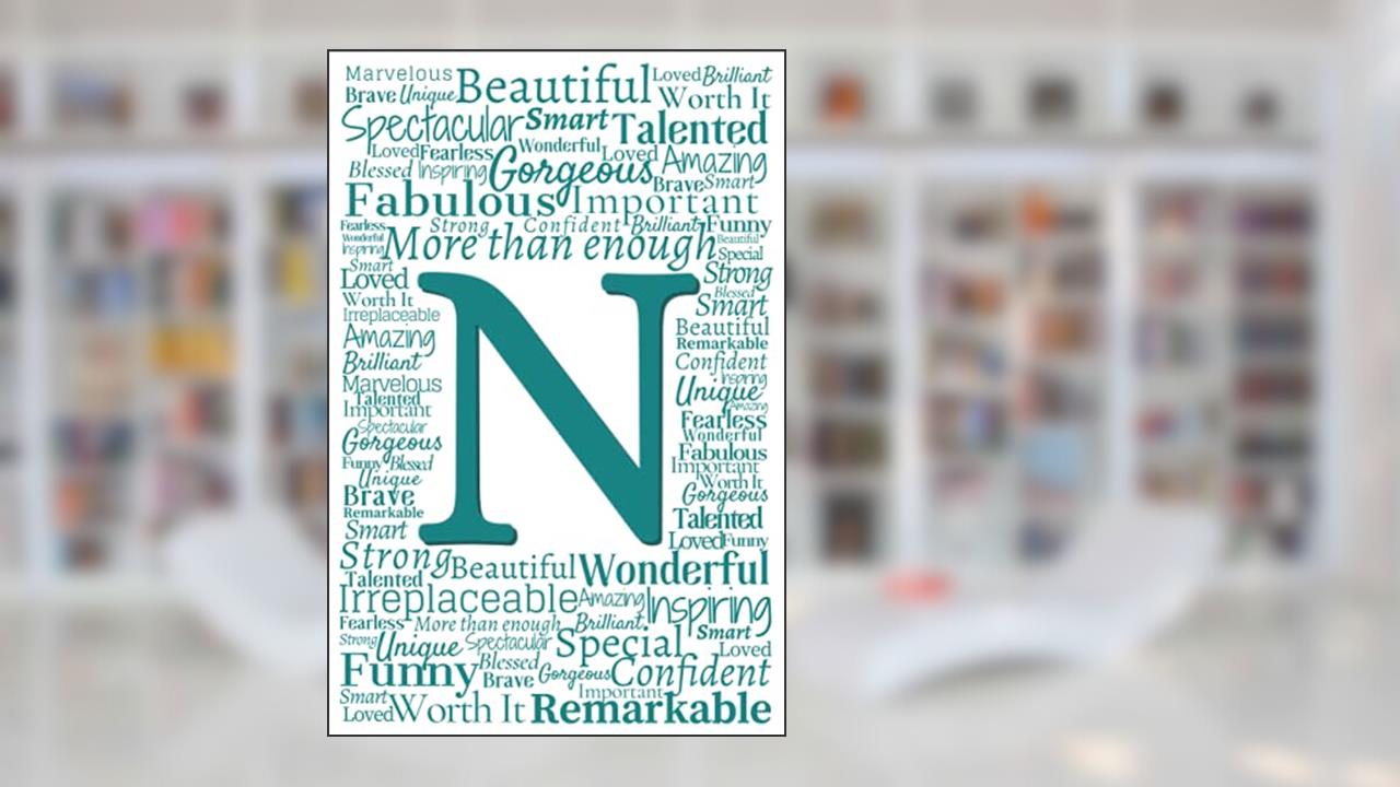 N: Inspirational Monogram Notebook (Teal Initial Word Art Notebooks), written by Naturally Truthful Designs