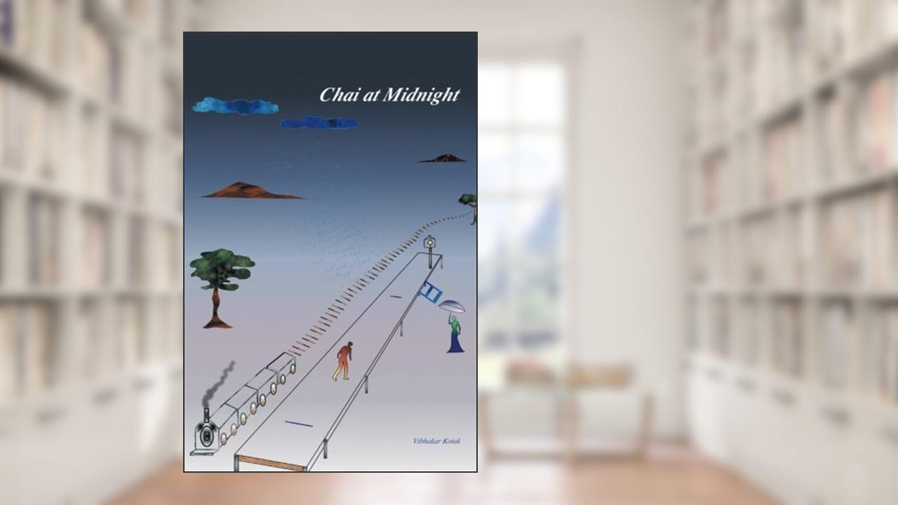 Chai at Midnight by Vibhakar Kotak (2015-01-30), written by Vibhakar Kotak