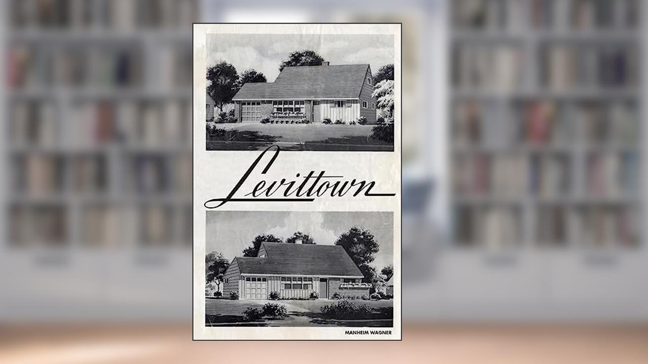 Levittown: A Novel, written by Manheim Wagner