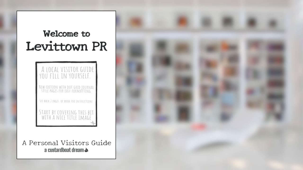 Welcome to Levittown PR: A Fun DIY Visitors Guide, written by Bookaful Press