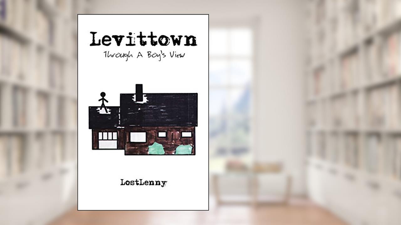 Levittown: Through A Boy's View, written by LostLenny LostLenny