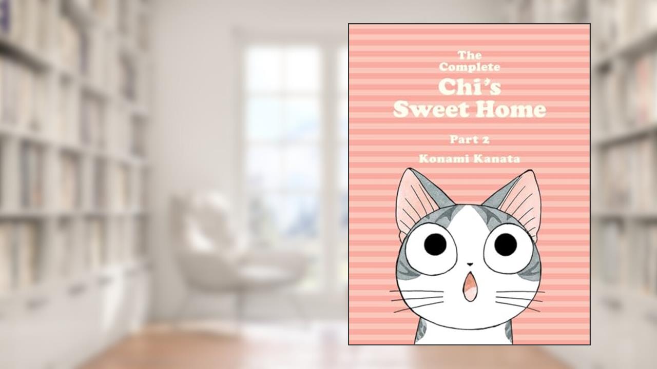 The Complete Chi's Sweet Home 2, written by Konami Kanata