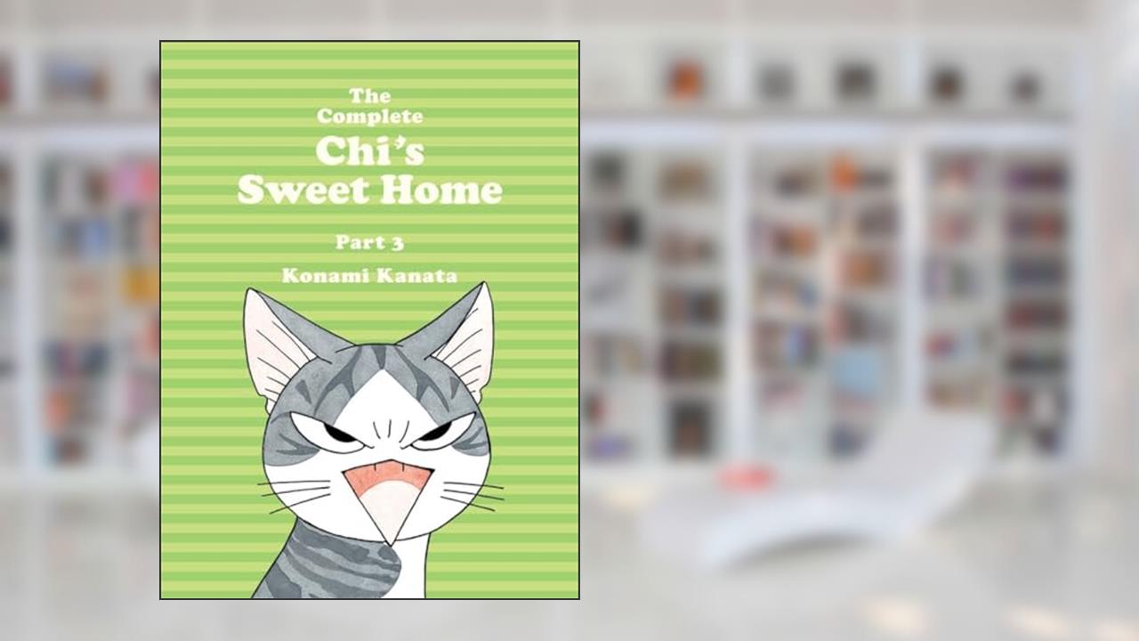 The Complete Chi's Sweet Home 3, written by Konami Kanata