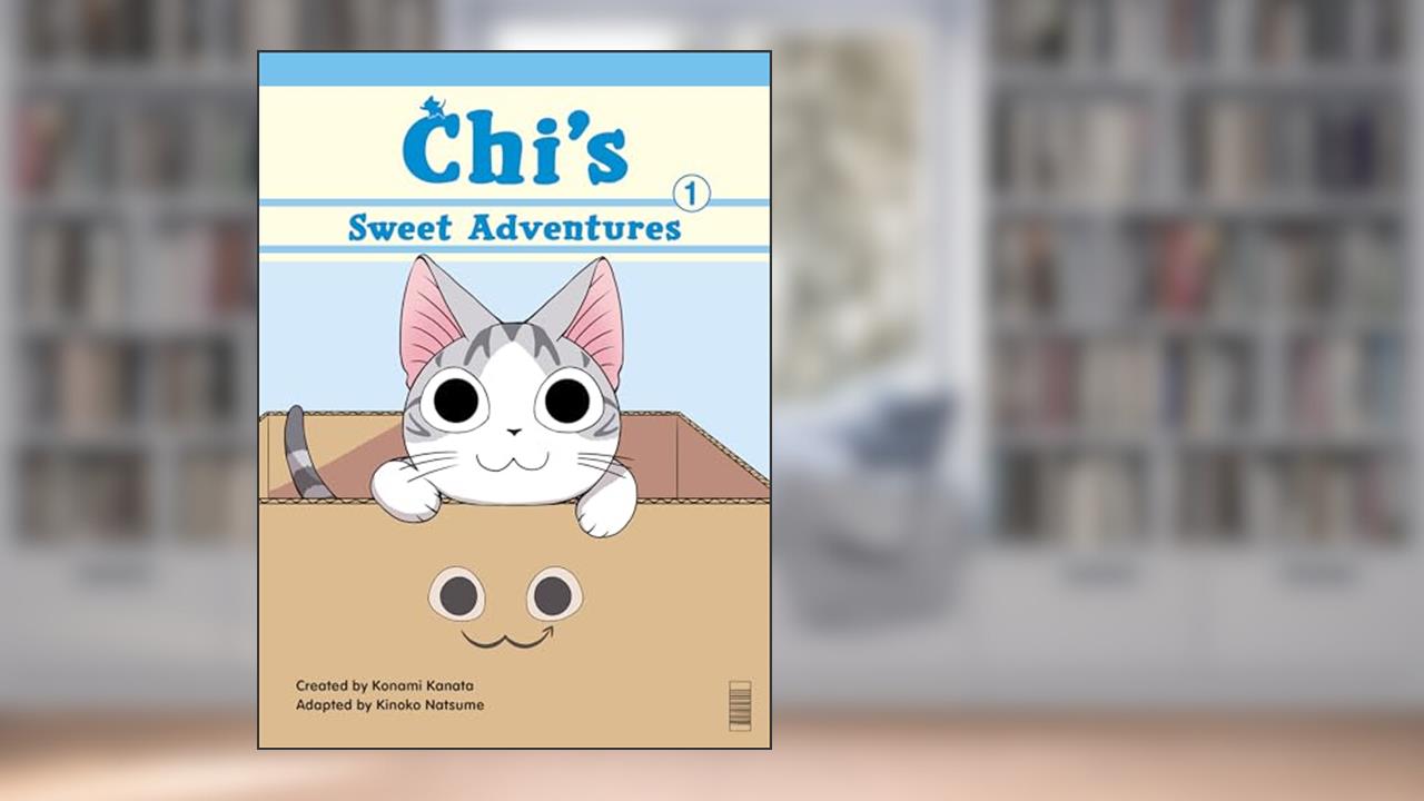 Chi's Sweet Adventures 1 (Chi's Sweet Home), written by Konami Kanata