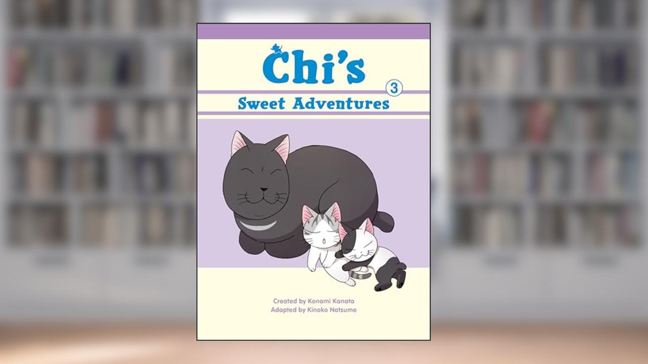 Chi's Sweet Adventures 3 (Chi's Sweet Home), written by Konami Kanata