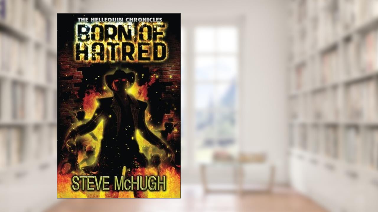 Born of Hatred (The Hellequin Chronicles, Book 2), written by unknown author