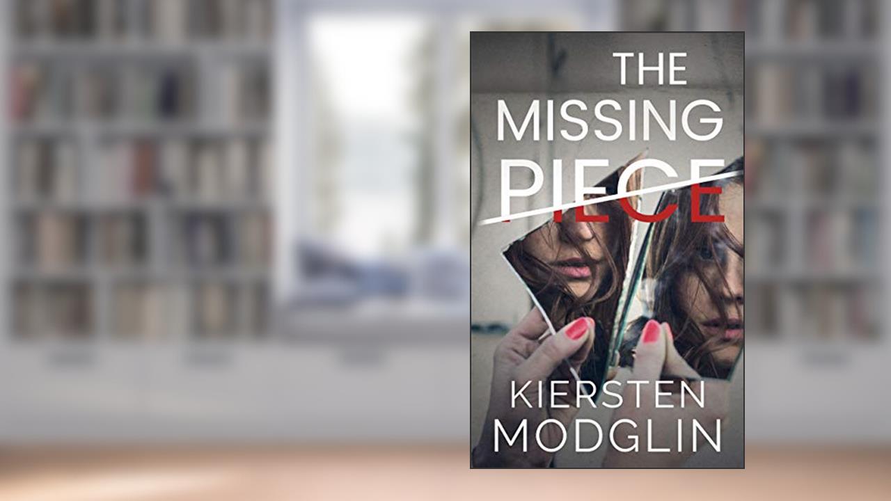 The Missing Piece, written by Kiersten Modglin