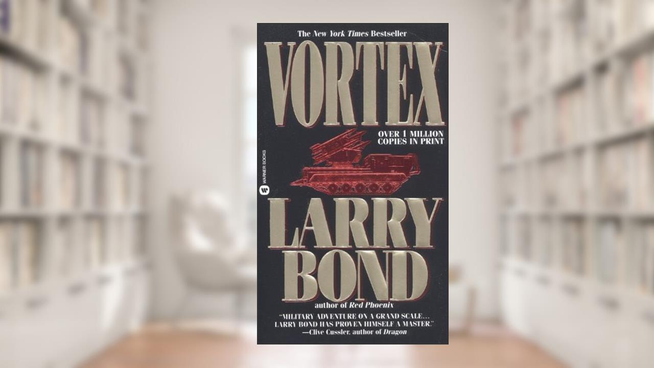 Vortex, written by Larry Bond; Patrick Larkin