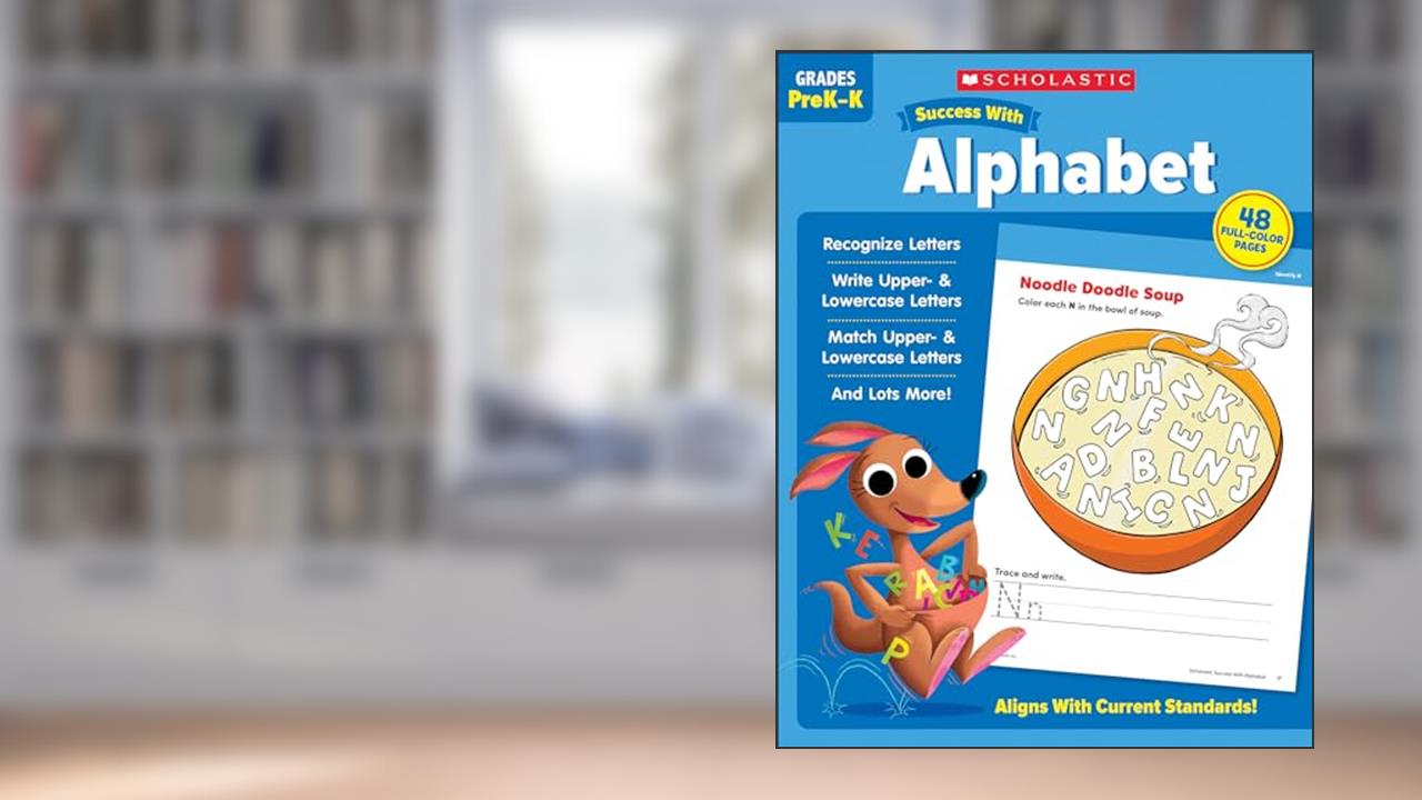 Scholastic Success with Alphabet Workbook (Scholastic; Grades Prek-k), written by Scholastic Teaching Resources