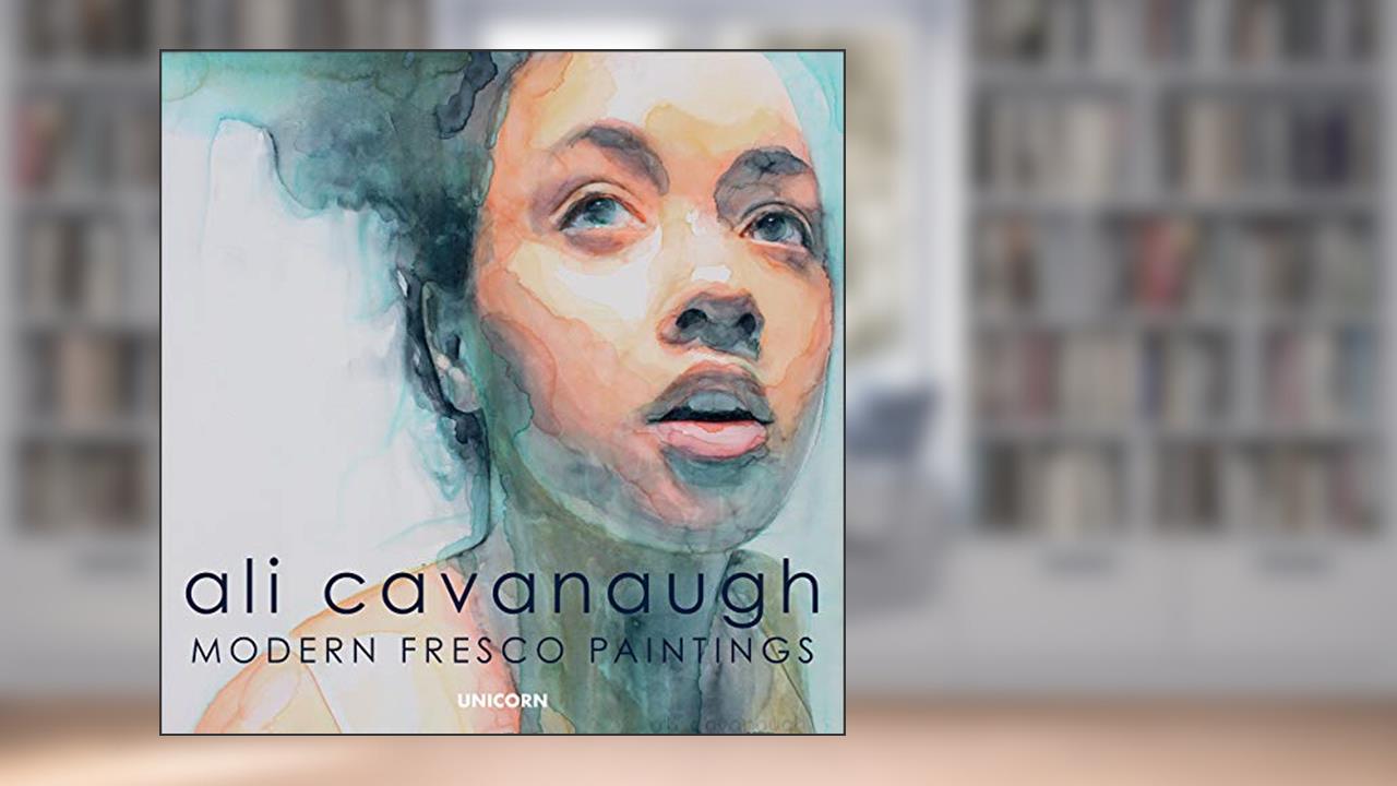 Ali Cavanaugh: Modern Fresco Paintings, written by Ali Cavanaugh