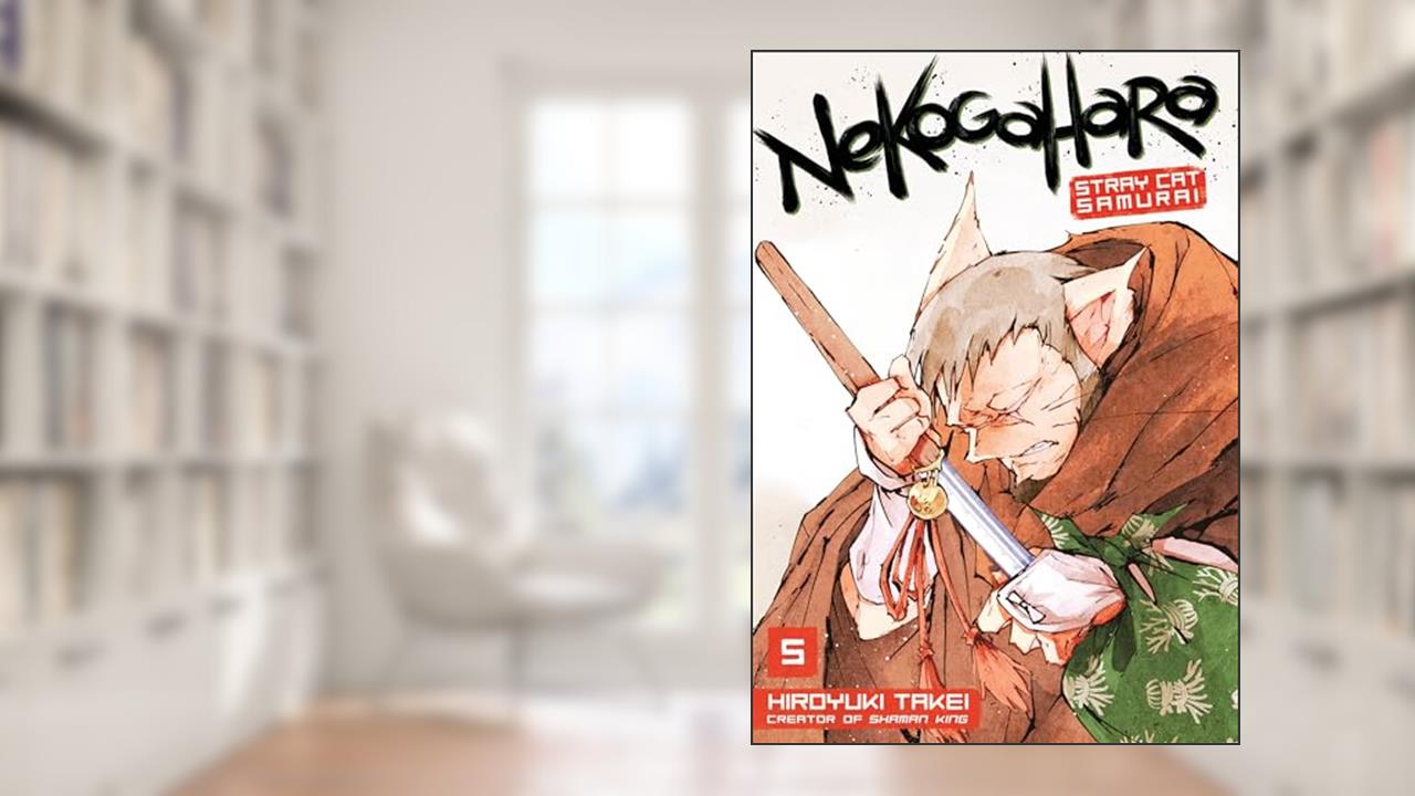 Nekogahara: Stray Cat Samurai 5, written by Hiroyuki Takei
