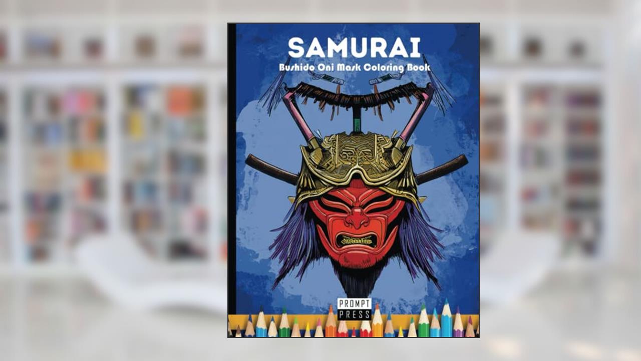 Samurai: Bushido Oni Mask Coloring Book, written by Prompt Press