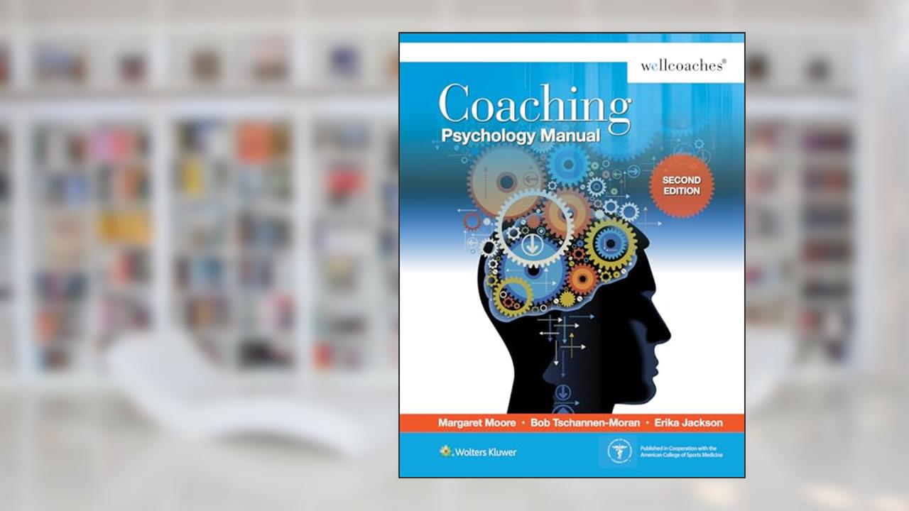 Coaching Psychology Manual, written by Margaret Moore