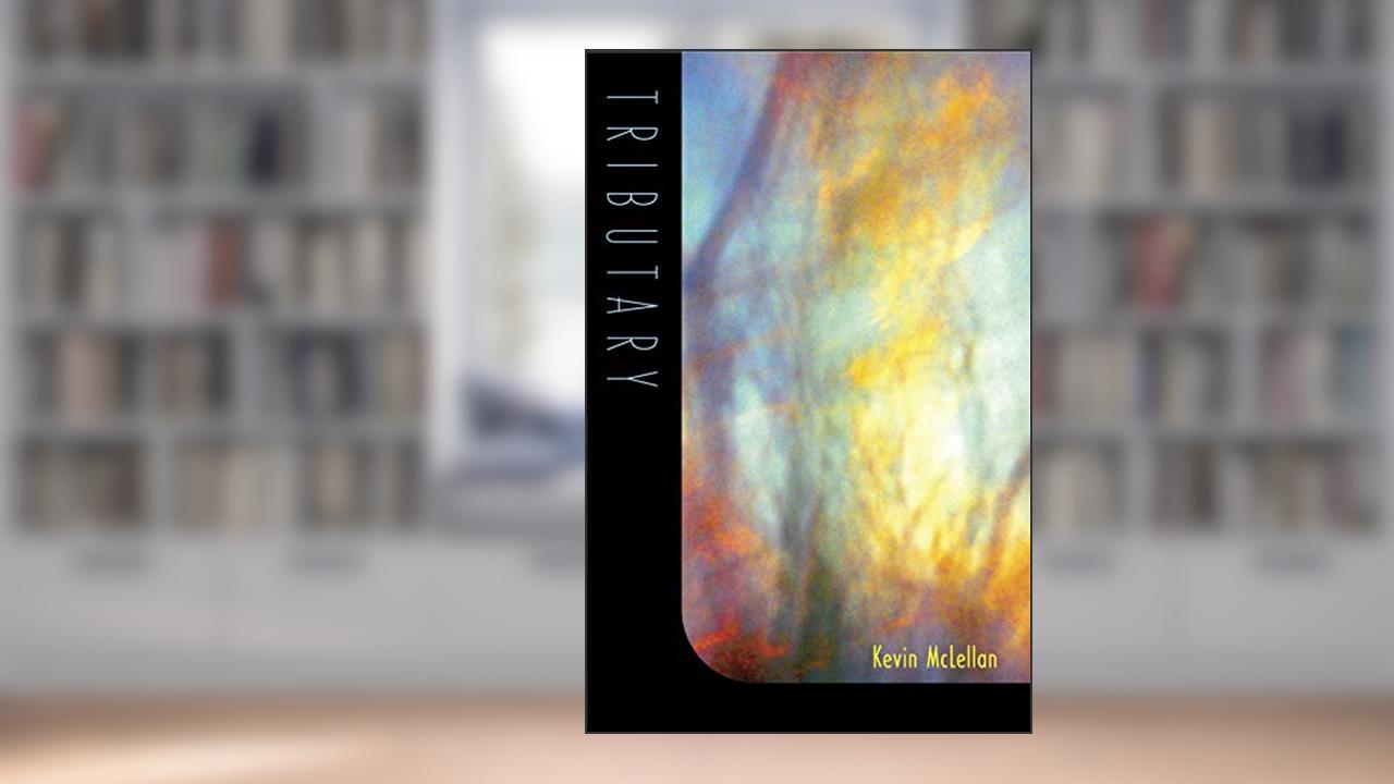 Tributary, written by Kevin McLellan