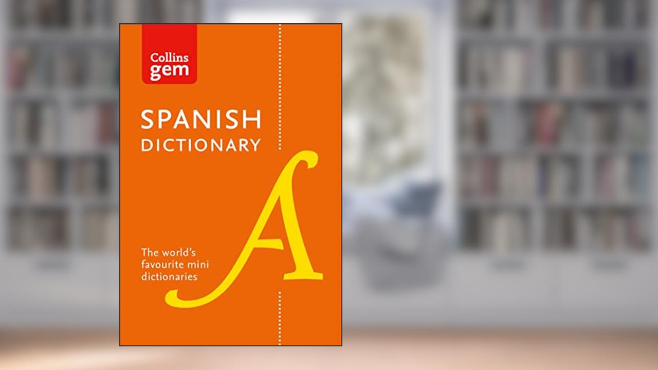 Collins Gem Spanish Dictionary, written by Collins Dictionaries