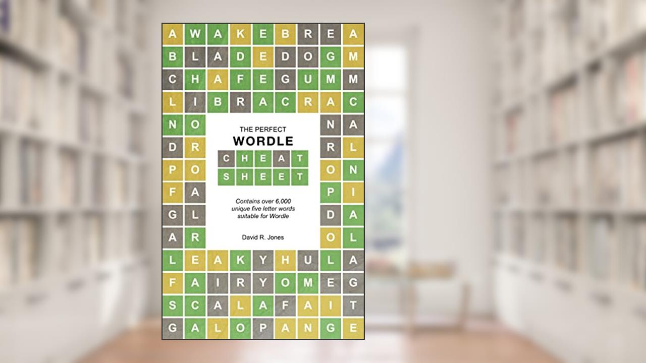 The Perfect Wordle Cheatsheet: Five-letter Word Collection, written by David Jones