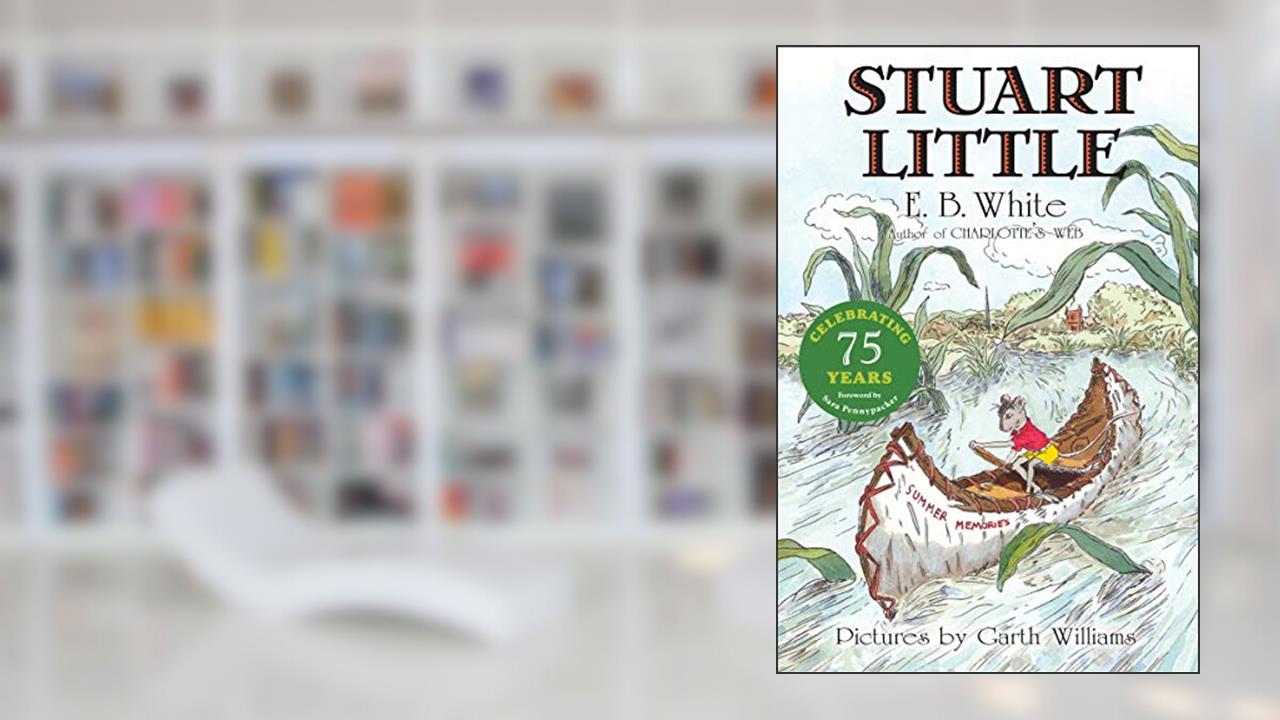 Stuart Little, written by E. B White