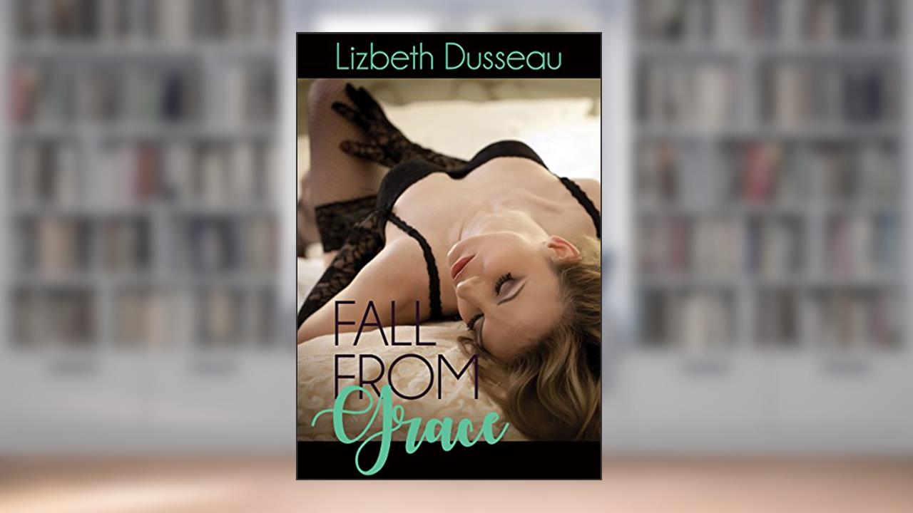 Fall From Grace: A Story of Sexual Submission, written by Lizbeth Dusseau