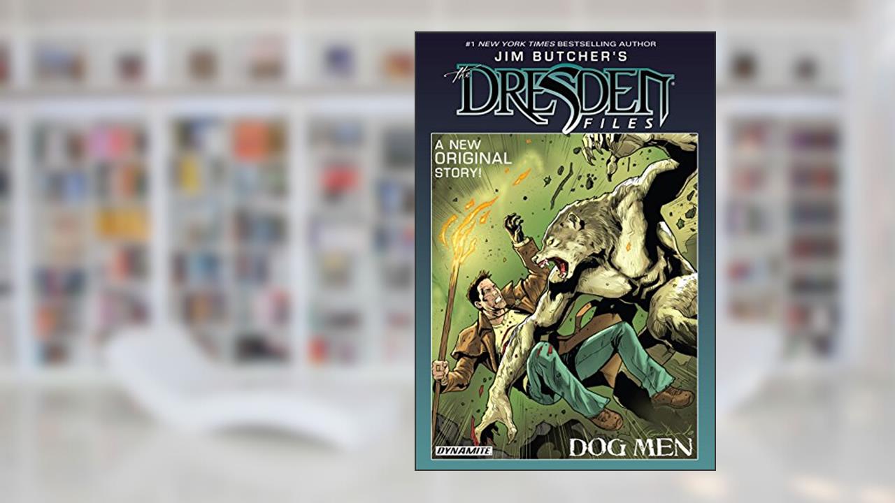 Jim Butcher's The Dresden Files: Dog Men (Jim Butcher's The Dresden Files: Complete Series), written by Jim Butcher; Mark Powers