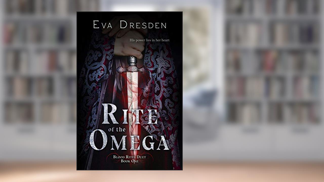 Rite of the Omega (Blood Rites Duet Book 1), written by Eva Dresden