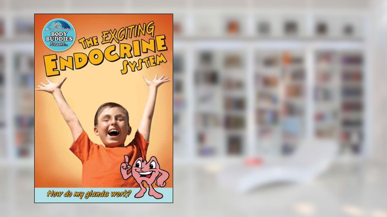 The Exciting Endocrine System: How Do My Glands Work? (Slim Goodbody's Body Buddies, 5), written by John Burstein