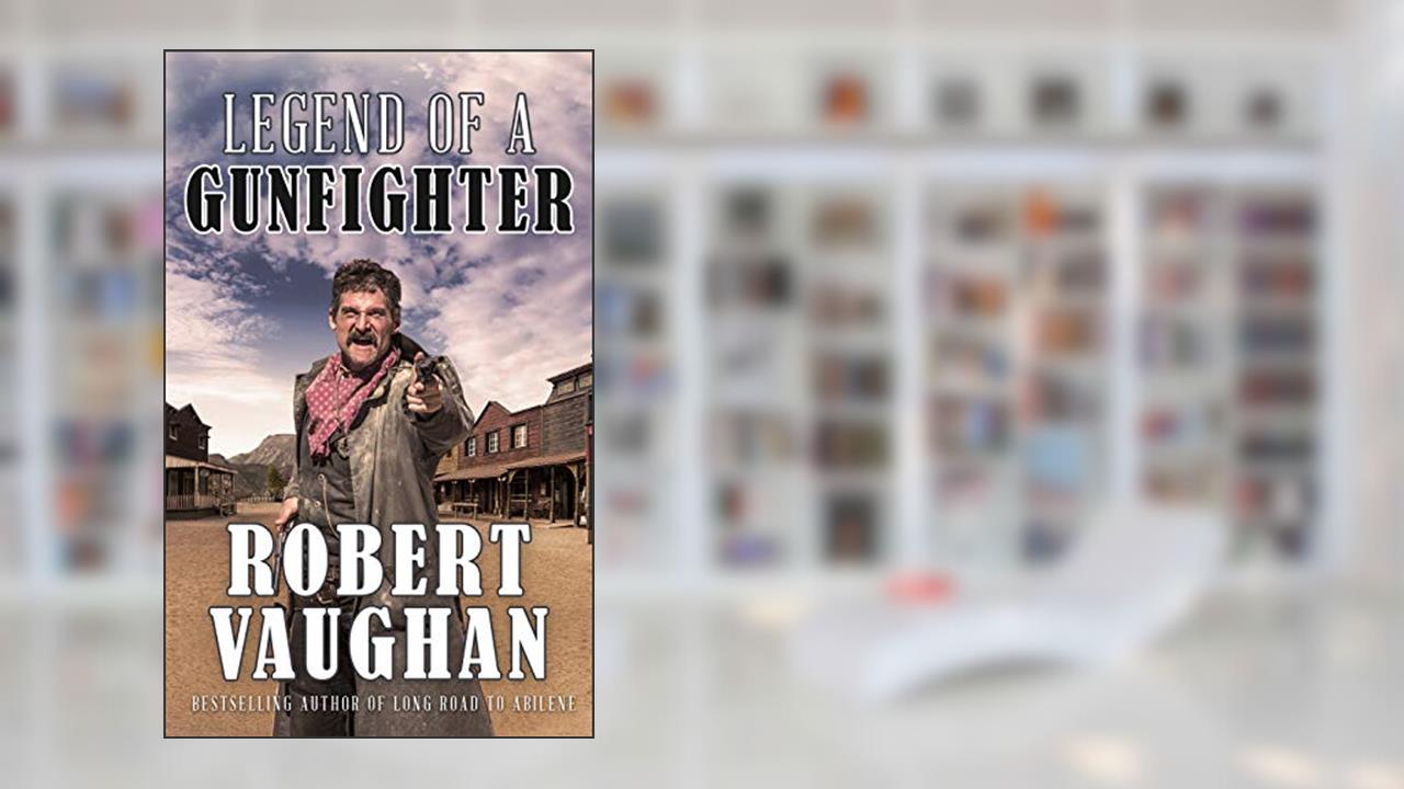 Legend of a Gunfighter, written by Robert Vaughan