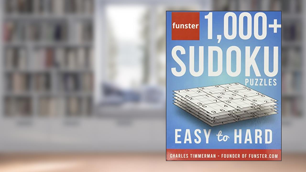 Funster 1,000+ Sudoku Puzzles Easy to Hard: Sudoku puzzle book for adults, written by Charles Timmerman; Funster