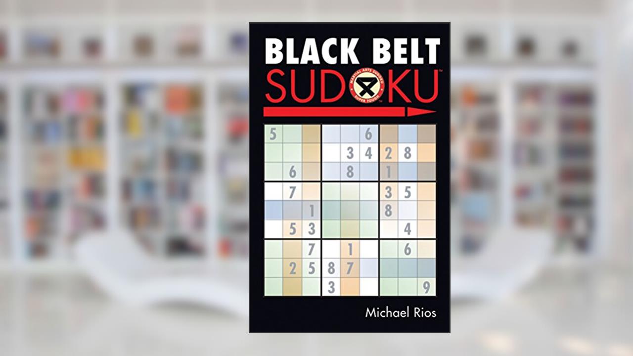 Black Belt Sudoku® (Martial Arts Puzzles Series), written by Michael Rios