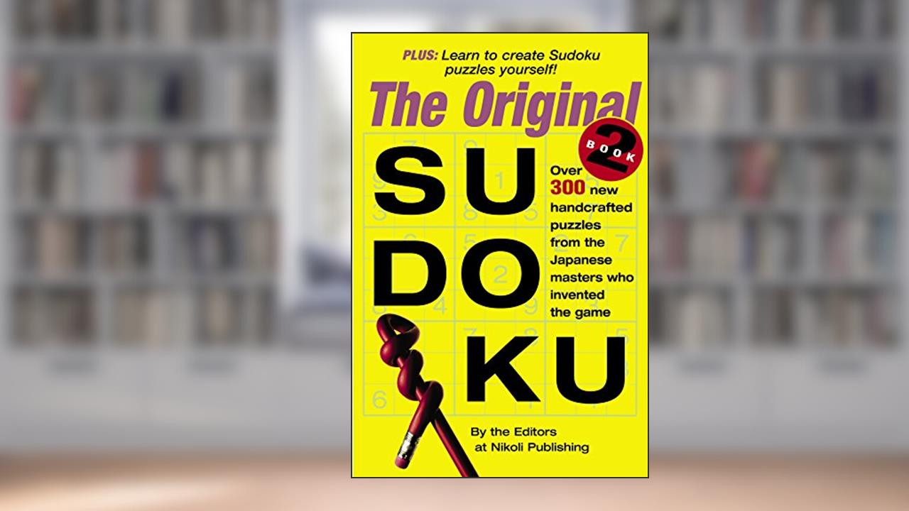 The Original Sudoku Book 2, written by Editors of Nikoli Publishing